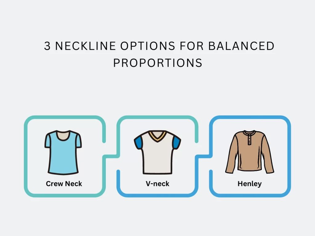 consider neckline options for balanced proportions