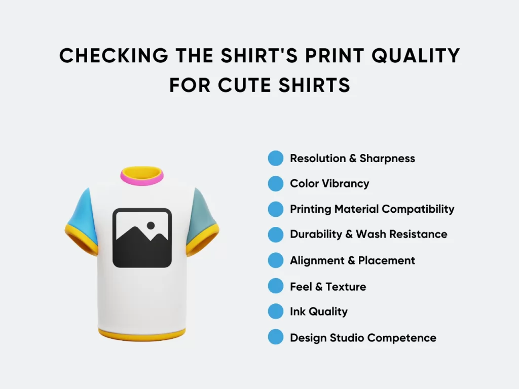 Checking the Shirt's Print Quality for Cute Shirts homepage